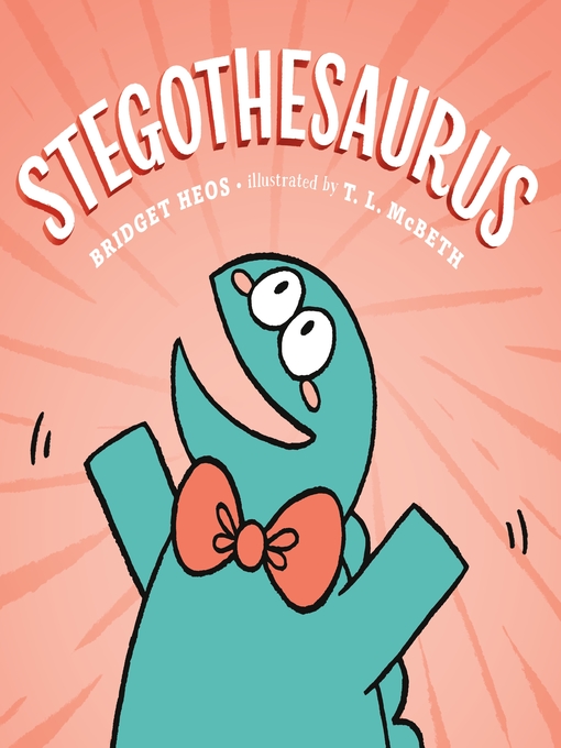 Title details for Stegothesaurus by Bridget Heos - Wait list